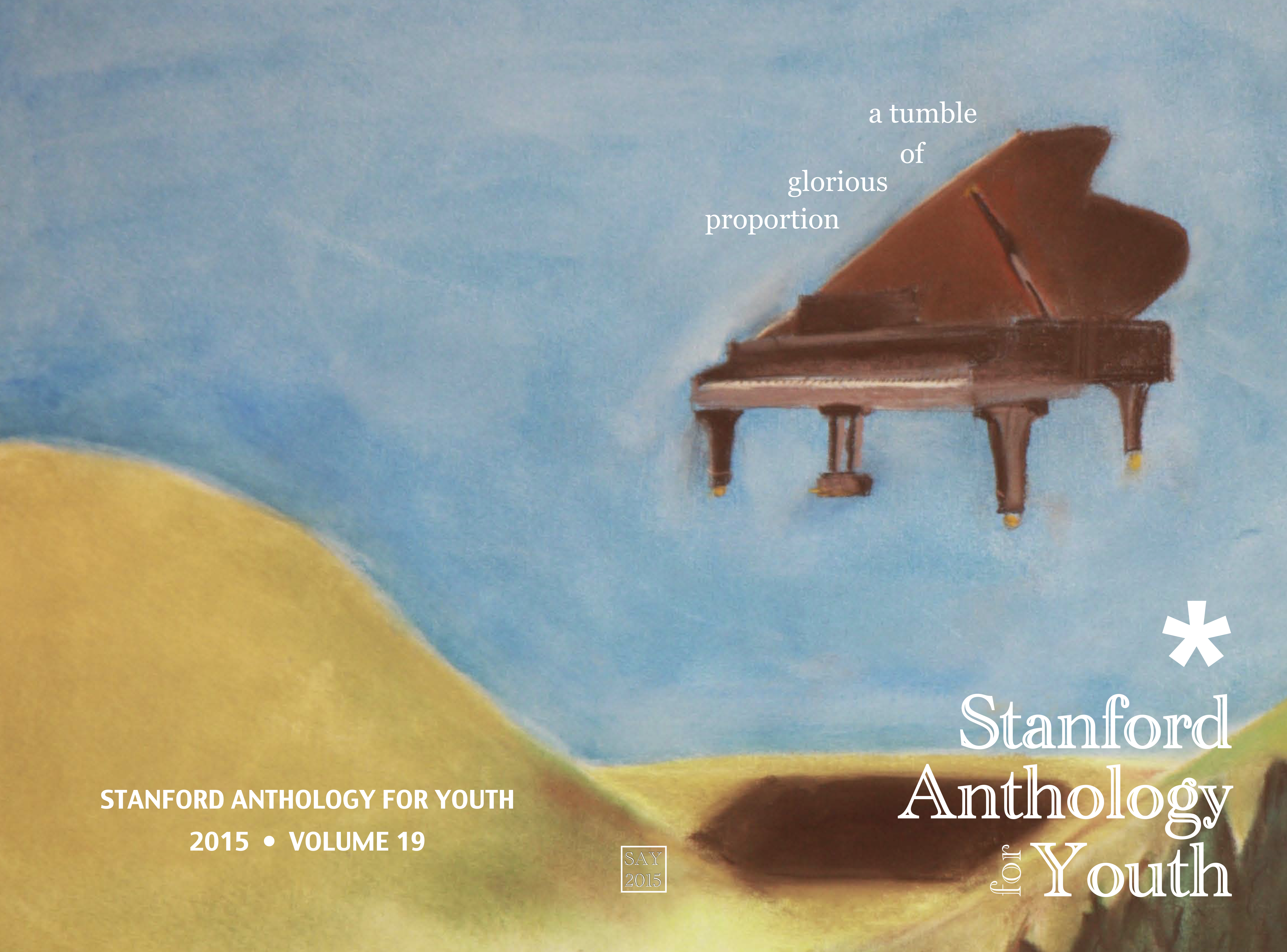 Cover of Stanford Anthology for Youth 2015, titled 'A Tumble of Glorious Proportion'